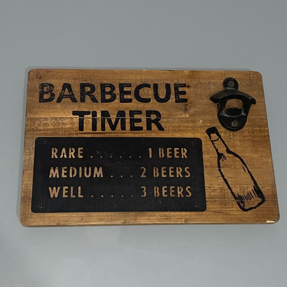 BBQ Timer Bottle Opener Decorative Wood Sign Metal Accents Plaque Summer 12x8”